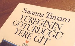 Çok Uzağa Değil; Yüreğinin Götürdüğü Yere Git