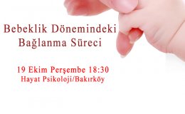 Makale Okuması: Bebeklik Dönemindeki Bağlanma Süreci