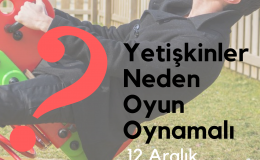 Yetişkinler Neden Oyun Oynamalı?
