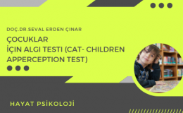 Çocuklar İçin Algı Testi (CAT- Children Apperception Test) 