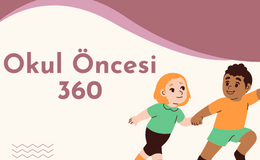 Okul Öncesi 360