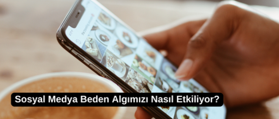 Sosyal Medya Beden Algımızı Nasıl Etkiliyor?