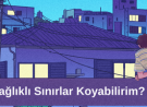 Nasıl Sağlıklı Sınırlar Koyabilirim?